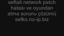 sefko patch hatası ve oyundan atma sorunu çzüm