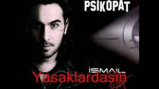 İsmail Yk Onu Bana Hatırlatmayın Yeni 2011 İsmail Yk 2011 Psikopat Yeni Albüm