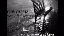fatih yılmaz - seni allah için sevdim! yeni beste!!