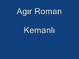 Agir Roman Kemanlı - Roman Havasi
