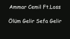 Ammar Cemil Ftloss Ölüm Gelir Sefa Gelir '' By Xeara Kalitesi ''