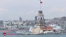 bora duran - duman duman - dinle sevgili dizi müziği