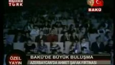 bakü'de ahmet şafak fırtınası kiziroğlu mustafa türker