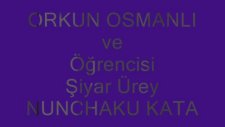 orkun osmanlı ve öğrencisi şiyar ürey nunchaku kata