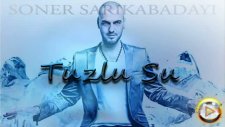 Soner Sarıkabadayı Tuzlu Su