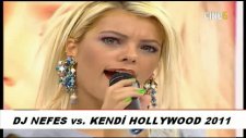 dj nefes vs. kendi - hollywood 2011 remix