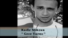 kadir mihran gece yarısı
