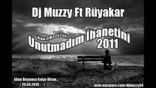 Dj Muzzy Ft Rüyakar - Unutmadım İhanetini 2011