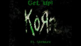 Korn - Ft. Skrillex - Get Up Korn - Ft. Skrillex - Get Up