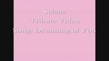 Dreaming Of You Selena Quintanilla Tribute Video