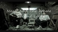 Noah And The Whale - Second Lover