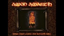 Amon Amarth - Once Sent From The Golden Hall