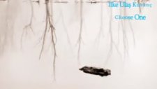 İlke Ulaş Kuvanç Choose One 2011 Klip By _meleklererkekolur_