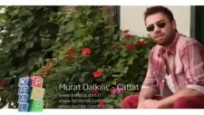 Murat Dalkılıç-Çatlat 2011