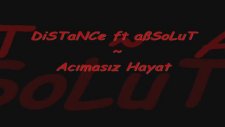 Distance Ft Absolut - Acımasız Hayat