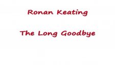 Ronan Keating The Long Goodbye Lyrics