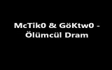Mc Tiko & Gök Two Ölümcül Dram