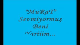 Murat - Sevmiyormuş Beni Yariim Murat - Sevmiyormuş Beni Yariim