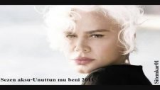 sezen aksu unuttun mu beni ?2011 yep yeni