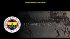 fenerbahçe 'm şimdi hesaplaşma zamanı