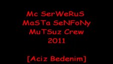 mc serwerus masta senfony 'aciz bedenim' 2011 mutsuz crew