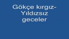 Gökçe Kırgız-Yıldızsız Geceler