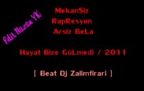 Arsiz Bela Ft. Rapresyon & Mekansiz - Hayat Bize Gülmedi 2011