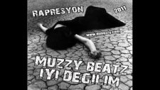 Dj Muzzy Ft Rapresyon - İyi Değilim 2011