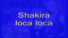 Shakira Loca Loca
