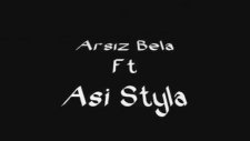 asi.styla arssız bela anlamsız duydular