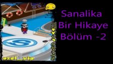 Sanalika Bir Hikaye Bölüm -2