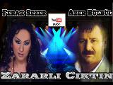 Azer Bülbül - Zararli Çiktin Azer Bülbül - Zararli Çiktin