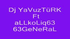 dj yavuztürkalkoliq63general