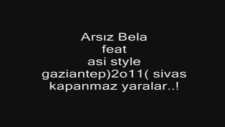 arsz bela ftasi styla - kapanmaz yaralar 2011