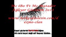 mc ibo ft mc matador ağlıyor gözlerim 2o11