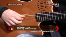 Gökhan Tepe- Birkaç Beden Önce Akustik