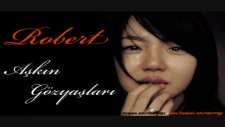 Robert - Yüreğimden Vurdun Beni