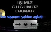 son sigarami yaktim agladim