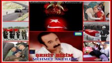 Mehmet Akyıldız - Şehit Bizim