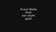 Arsız Bela Ft Asi Styla Kapanmaz Yaralar 2o11 Fena Track