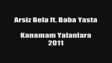 arsiz bela kanamam yalanlara 2011 ft baba yasta