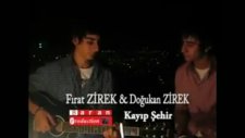 Fırat Zirek - Doğukan Zirek Kayıp Şehir