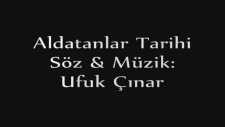 ufuk çınar aldatanlar tarihi