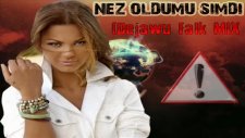 Nez Oldumu Şimdi Dejawu Faik Remix 2o11