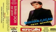 Burhan Çaçan - Hangi Bağın Bağbanısan