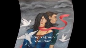 Grup Yağmur - Yoruldum Peşinde Koşmaktan Grup Yağmur - Yoruldum Peşinde Koşmaktan