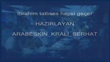 İbrahim Tatlıses Hepsi Geçer