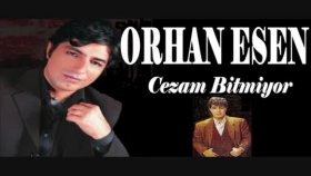Orhan Esen - Cezam Bitmiyor Orhan Esen - Cezam Bitmiyor