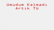 umudum kalmadı artık urfa style