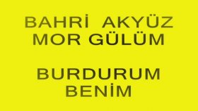 Bahri Akyüz - Mor Gülüm Bahri Akyüz - Mor Gülüm